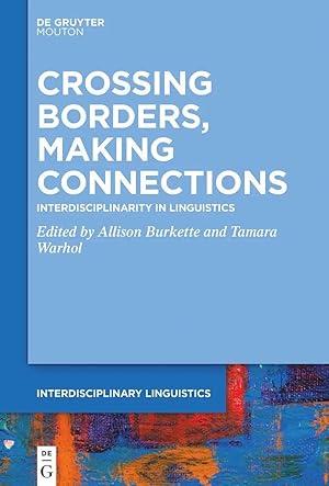 Imagen del vendedor de Crossing Borders, Making Connections | Interdisciplinarity in Linguistics a la venta por preigu