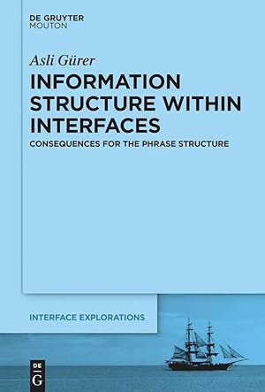 Bild des Verkufers fr Information Structure Within Interfaces | Consequences for the Phrase Structure zum Verkauf von preigu