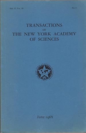 Bild des Verk�ufers f�r Transactions of the New York Academy Of Sciences Series II, Vol. 30 June 1968 No. 8 zum Verkauf von Clausen Books, RMABA