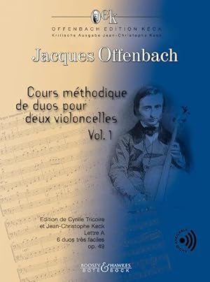 Bild des Verk�ufers f�r Cours m�thodique de duos pour deux violoncelles Vol. 1 | Edition de Cyrille Tricoire et Jean-Christophe Keck. Band 1. op. 49. 2 Violoncelli. Spielpartitur., Dt/frz/engl, Online-Audiodateien, Offenbach Edition Keck 1 zum Verkauf von preigu