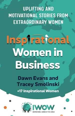 Seller image for Inspirational Women in Business: Uplifting and Motivational Stories from Extraordinary Women: 2 (Inspirational Women of the World, 2) for sale by WeBuyBooks