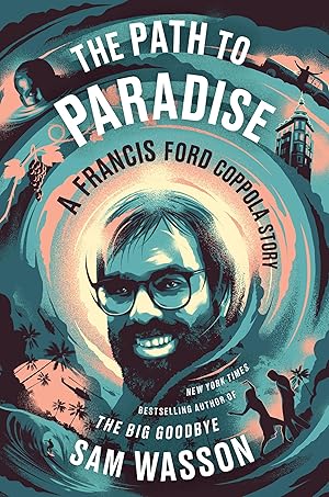 Bild des Verk�ufers f�r The Path to Paradise: A Francis Ford Coppola Story zum Verkauf von Dream Books Co.