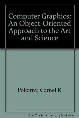 Seller image for Computer Graphics: An Object-Oriented Approach to the Art and Science/Book and Disk for sale by Bay State Book Company
