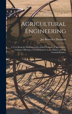 Immagine del venditore per Agricultural Engineering: A Text Book for Students of Secondary Schools of Agriculture, Colleges Offering a General Course in the Subject and th (Hardback or Cased Book) venduto da BargainBookStores