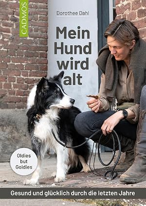 Image du vendeur pour Mein Hund wird alt Gesund und gl�cklich durch die letzten Jahre mis en vente par primatexxt Buchversand