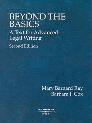 Seller image for Beyond the Basics: A Text for Advanced Legal Writing, Second Edition (American Casebook Series) for sale by -OnTimeBooks-