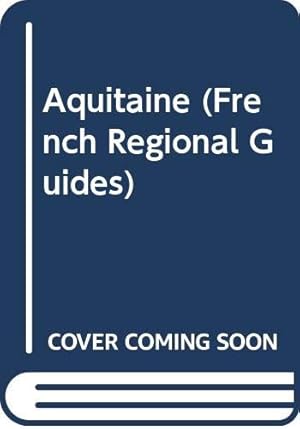 Bild des Verk�ufers f�r Aquitaine (French Regional Guides) zum Verkauf von WeBuyBooks