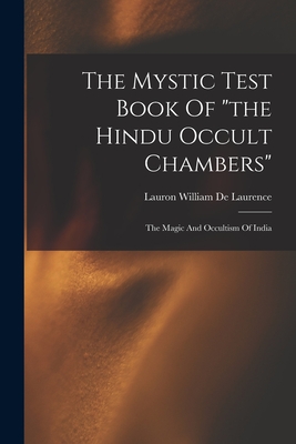 Seller image for The Mystic Test Book Of "the Hindu Occult Chambers": The Magic And Occultism Of India (Paperback or Softback) for sale by BargainBookStores