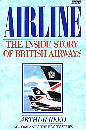 Seller image for Airline: The Inside Story of British Airways for sale by WeBuyBooks