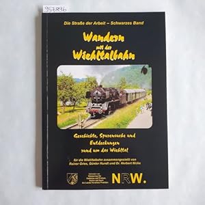 Bild des Verk�ufers f�r Wandern mit der Wiehltalbahn : Geschichte, Spurensuche und Entdeckungen rund um das Wiehltal ; f�r die Wiehltalbahn zum Verkauf von Gebrauchtb�cherlogistik  H.J. Lauterbach