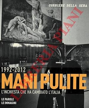 Seller image for 1992-2012. Mani pulite. L'inchiesta che ha cambiato l'Italia. for sale by Libreria Piani