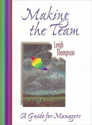 Bild des Verkufers fr Making the Team: A Guide for Managers zum Verkauf von WeBuyBooks