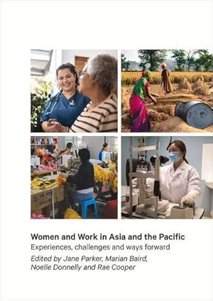 Bild des Verk�ufers f�r Women and Work in Asia and the Pacific : Experiences, Challenges and Ways Forward zum Verkauf von AHA-BUCH GmbH