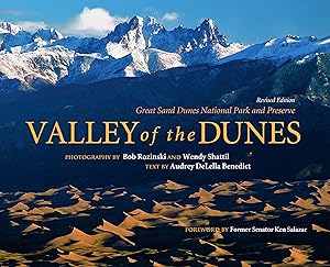 Bild des Verk�ufers f�r Valley of the Dunes: Great Sand Dunes National Park and Preserve zum Verkauf von Dream Books Co.