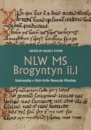 Bild des Verk�ufers f�r Nlw Ms Brogyntyn Ii.1 : Understanding a Multi-scribe Manuscript Miscellany zum Verkauf von GreatBookPrices