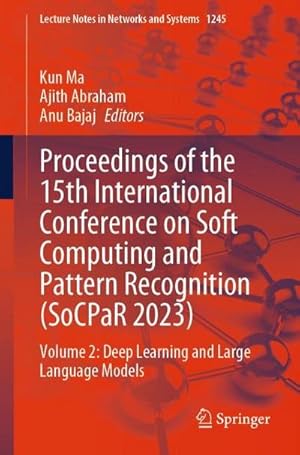 Immagine del venditore per Proceedings of the 15th International Conference on Soft Computing and Pattern Recognition (SoCPaR 2023) venduto da BuchWeltWeit Ludwig Meier e.K.