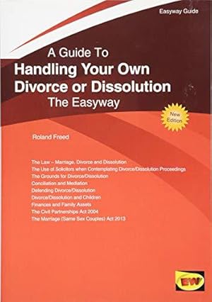 Bild des Verkufers fr Handling Your Own Divorce or Dissolution: The Easyway Guide zum Verkauf von WeBuyBooks