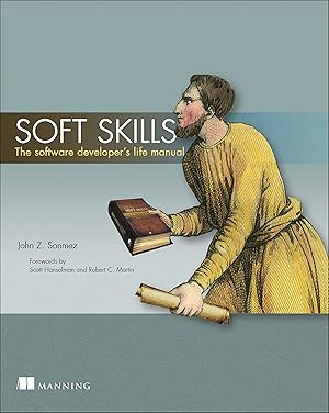 Imagen del vendedor de Soft Skills: The software developer's life manual a la venta por -OnTimeBooks-