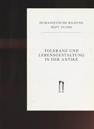 Seller image for Toleranz und Lebensgestaltung in der Antike. Humanistische Bildung (Zeitschrift). Heft 19 / 1996. Vortr�ge und Beitr�ge als Grundlage f�r Deutung und Bew�ltigung heutiger Probleme. for sale by Fundus-Online GbR Borkert Schwarz Zerfa�