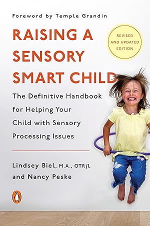 Seller image for Raising a Sensory Smart Child: The Definitive Handbook for Helping Your Child with Sensory Processing Issues, Revised and Updated Edition for sale by Dream Books Co.