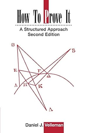 Imagen del vendedor de How to Prove It: A Structured Approach, 2nd Edition a la venta por Zoom Books East