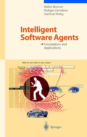 Immagine del venditore per Intelligent Software Agents: Foundations and Applications venduto da Goodwill of Silicon Valley