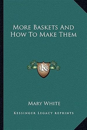 Seller image for More Baskets and How to Make Them for sale by GreatBookPrices