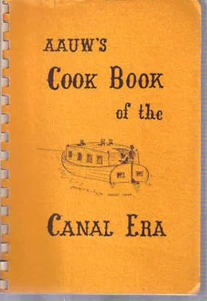 Seller image for AAUW's Cook Book of the Canal Era for sale by The Book Junction