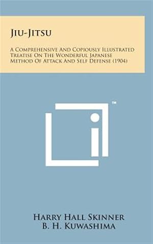 Imagen del vendedor de Jiu-Jitsu: A Comprehensive and Copiously Illustrated Treatise on the Wonderful Japanese Method of Attack and Self Defense (1904) a la venta por GreatBookPricesUK