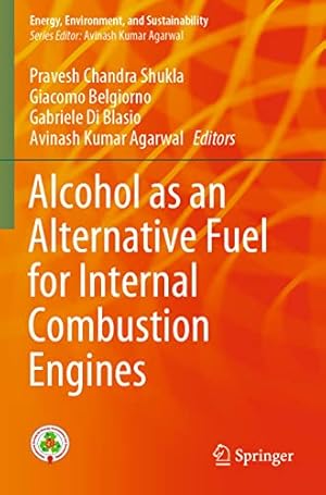 Bild des Verkufers fr Alcohol as an Alternative Fuel for Internal Combustion Engines (Energy, Environment, and Sustainability) zum Verkauf von WeBuyBooks