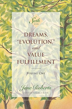 Bild des Verkufers fr Dreams, "Evolution", and Value Fulfillment, Vol. 1: A Seth Book zum Verkauf von Dream Books Co.