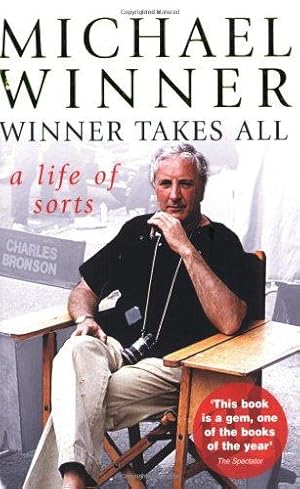 Bild des Verk�ufers f�r Michael Winner: Winner Takes All: A Life of Sorts zum Verkauf von WeBuyBooks