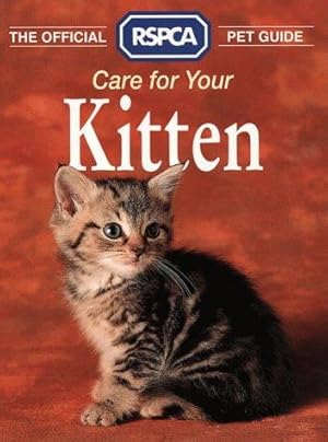Bild des Verk�ufers f�r Care for your Kitten (The Official RSPCA Pet Guide) zum Verkauf von WeBuyBooks