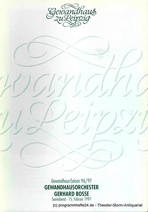 Bild des Verkufers fr Programmheft Gewandhausorchester Gerhard Bosse. 15. Februar 1997. Gewandhaus-Saison 96 / 97 zum Verkauf von Programmhefte24 Schauspiel und Musiktheater der letzten 150 Jahre