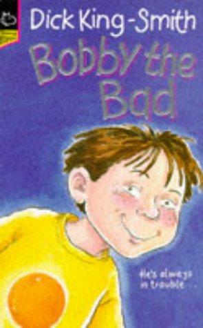 Bild des Verk�ufers f�r Bobby the Bad zum Verkauf von WeBuyBooks