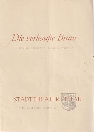Bild des Verkufers fr Programmheft Friedrich Smetana DIE VERKAUFTE BRAUT zum Verkauf von Programmhefte24 Schauspiel und Musiktheater der letzten 150 Jahre