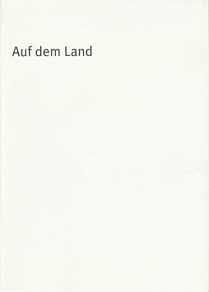 Seller image for Programmheft Martin Crimp: AUF DEM LAND. Premiere 16. Oktober 2002 Cuvillies Theater. Spielzeit 2002 / 2003 Heft-Nr. 21 for sale by Programmhefte24 Schauspiel und Musiktheater der letzten 150 Jahre