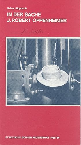Bild des Verkufers fr Programmheft In der Sache J. Robert Oppenheimer. Schauspiel von Heinar Kipphardt Premiere 8. November 1985 Spielzeit 1985 / 86 Heft 8 zum Verkauf von Programmhefte24 Schauspiel und Musiktheater der letzten 150 Jahre