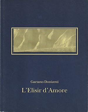 Bild des Verkufers fr Programmheft Gaetano Donizetti L'ELISIR D'AMORE Premiere 9. Februar 1997 Spielzeit 1996 / 97 zum Verkauf von Programmhefte24 Schauspiel und Musiktheater der letzten 150 Jahre