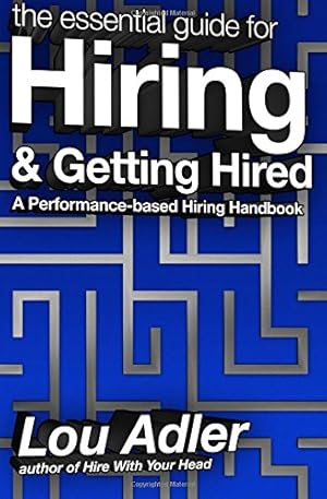 Imagen del vendedor de The Essential Guide for Hiring & Getting Hired: Performance-based Hiring Series a la venta por Goodwill