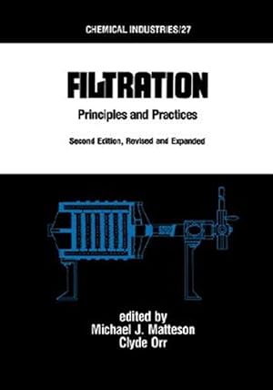 Imagen del vendedor de Filtration : Principles and Practices a la venta por GreatBookPrices
