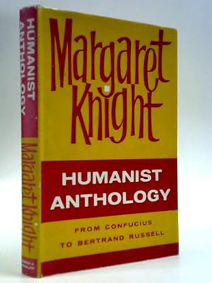 Bild des Verk�ufers f�r Humanist Anthology - From Confucius To Bertrand Russell zum Verkauf von World of Rare Books