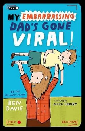Bild des Verk�ufers f�r My Embarrassing Dad's Gone Viral! zum Verkauf von WeBuyBooks