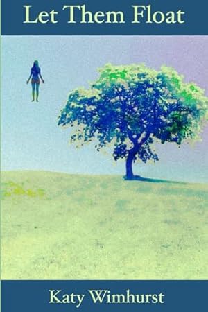Imagen del vendedor de Let Them Float: And Other Short Stories a la venta por WeBuyBooks