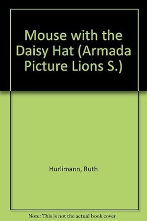 Imagen del vendedor de Mouse with the Daisy Hat (Armada Picture Lions S.) a la venta por WeBuyBooks