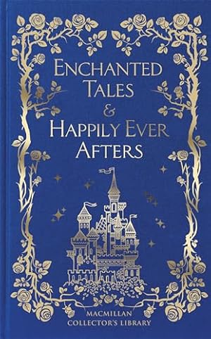 Bild des Verkufers fr Enchanted Tales & Happily Ever Afters: & Happily Ever Afters: 368 (Macmillan Collector's Library, 368) zum Verkauf von WeBuyBooks