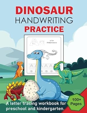 Immagine del venditore per Dinosaur Handwriting practice: 100+ pages letter tracing workbook for preschool and kindergarten kids,Trace the Letters & Dinosaur Sight Words . Workbook for Preschool & . Boys & Girls venduto da WeBuyBooks