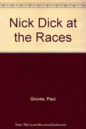 Bild des Verk�ufers f�r Nick Dick at the Races zum Verkauf von WeBuyBooks