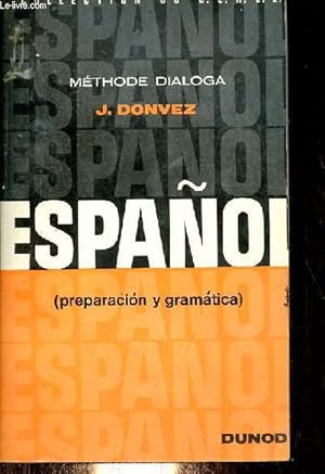 Imagen del vendedor de Espanol (preparacion y gramatica) - 3e �dition - Collection du CEREL m�thode dialoga. a la venta por Le-Livre
