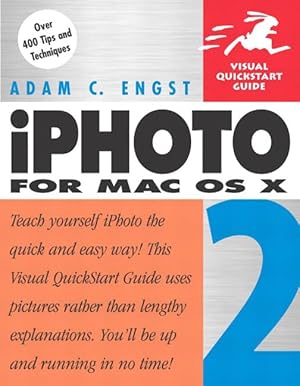 Bild des Verkufers fr iPhoto 2 for Mac OS X (Visual QuickStart Guide) zum Verkauf von Goodwill of Silicon Valley
